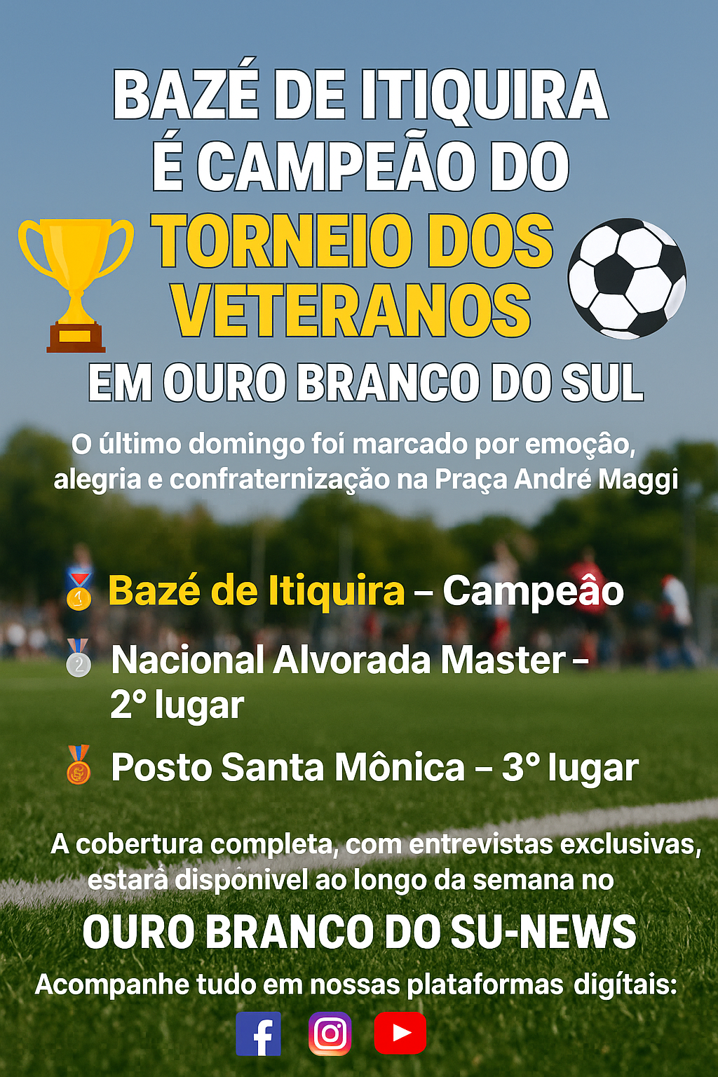 🏆 Bazé de Itiquira é Campeão do Torneio dos Veteranos em Ouro Branco do Sul 🎉⚽